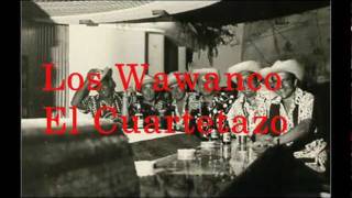 Los Wawanco  El Cuartetazo [upl. by Cheyney955]