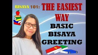 LESSON 1 Learn Basic Bisaya Greetings How To Speak Bisaya LanguageEasy Lessons2020 [upl. by Gow440]