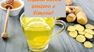 TISANA DETOX ZENZERO E LIMONE ❤❤❤ [upl. by Robison]