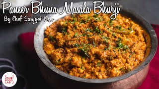 Paneer Bhuna Masala Bhurji Recipe  Chef Sanjyot Keer  StayHome WithMe [upl. by Nasus]