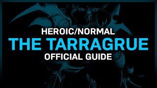 The Tarragrue  HeroicNormal  Official Guide  Sanctum of Domination [upl. by Yaffit]