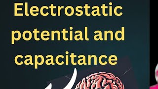 Electrostatic potential and capacitance One shot [upl. by Lorrimer]