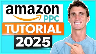 Amazon PPC Tutorial 2025  Step by Step Amazon Advertising Walkthrough For Beginners [upl. by Ahsienroc]