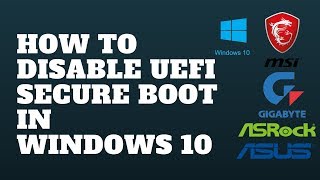 How to Disable UEFI Secure Boot in Windows 10 [upl. by Anum152]