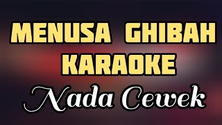 MENUSA GHIBAH  KARAOKE NADA CEWEK  EDDY ZACKY [upl. by Gabbey541]