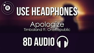 Timbaland ft OneRepublic  Apologize 8D AUDIO [upl. by Corabel]