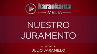 Karaokanta  Julio Jaramillo  Nuestro Juramento [upl. by Sugar771]