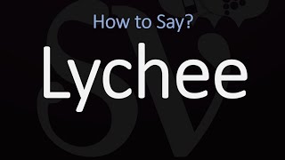 How to Pronounce Lychee CORRECTLY [upl. by Ramgad]