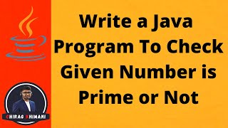 24  Java Program To Check Given Number is Prime or Not  Java For Loop [upl. by Vashtee179]