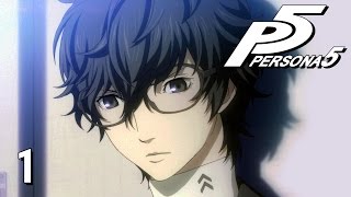 AND SO IT BEGINS  Lets Play  Persona 5  1  Walkthrough Playthrough [upl. by Licastro]