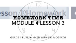 Eureka Math Homework Time Grade 4 Module 4 Lesson 3 [upl. by Beacham983]