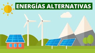 ¿Qué son las ENERGÍAS ALTERNATIVAS y qué tipos hay  Energías renovables⚡🌳 [upl. by Ettevi]