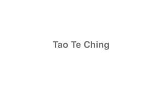 How to Pronounce quotTao Te Chingquot [upl. by Sadoc]