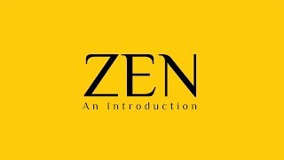 Zen An Introduction [upl. by Negaet]