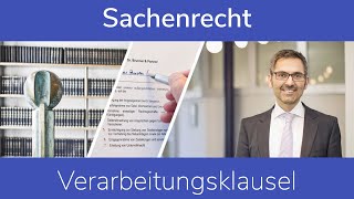 Verarbeitungsklausel  Sachenrecht [upl. by Scornik]