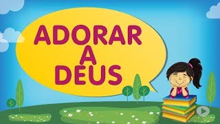 ADORAR A DEUS  Cantinho da Criança com a Tia Érika [upl. by Aimar]