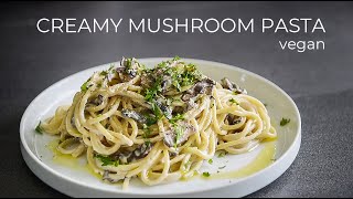 CREAMY vegan mushroom pasta recipe [upl. by Yerroc]