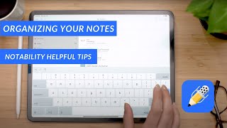 Organizing Your Notes in Notability [upl. by Westberg]