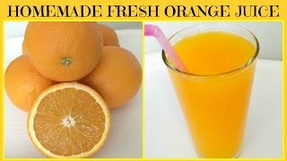 Homemade Freshly Squeezed Orange Juice [upl. by Eseenaj]