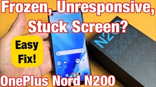 OnePlus Nord N200 Frozen Screen Unresponsive Stuck Cant Swipe Easy Fix [upl. by Rivkah634]