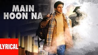 Main Hoon Na Title Track Lyrical Video  Sonu Nigam Shreya Ghosal  Shahrukh Khan Sushmita Sen [upl. by Nolan]