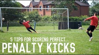 How To Score a Penalty Kick  5 Tips For Scoring Perfect Penalties [upl. by Eivod]