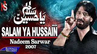 Nadeem Sarwar  Salam Ya Hussain  2007 [upl. by Sew]