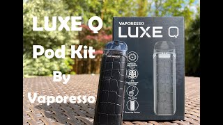 LUXE Q Pod kit by Vaporesso amp How does it compare to the Smok Nord [upl. by Cirilo]