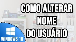 Como alterar nome do usuário no Windows 10 [upl. by Alilak]