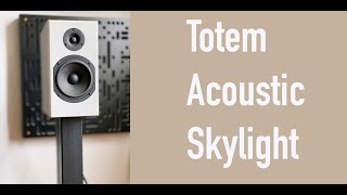 TOTEM SKYLIGHT the brilliant little speaker that could [upl. by Haimrej]