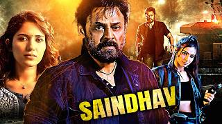 Saindhav  Venkatesh Nawazuddin Arya amp Shradha New Released South Indian Action Hindi Dubbed Movie [upl. by Anav]