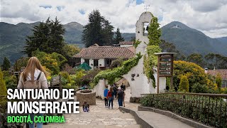 Santuario de la Monserrate Bogotá Colombia 4K  Nos Vamos de Paseo [upl. by Saberio818]