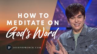 How To Meditate On God’s Word  Joseph Prince [upl. by Eimmat]