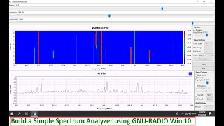 Build Your Own Spectrum Analyzer GNU RADIO Win10 [upl. by Margie683]