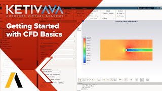 Getting Started with CFD Basics  Autodesk Virtual Academy [upl. by Attenweiler545]