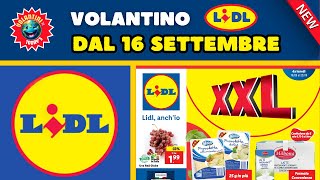 Nuovo Volantino Lidl prossima settimana dal 16 al 22 settembre 🟩⬜️🟥 Offerte XXL Super anteprima [upl. by Adnuahs]