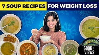 7 Easy Soup Recipes for Weight Loss during Winters  Vegetarian Soups by GunjanShouts [upl. by Rhody186]