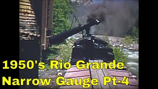 1950s Rio Grande Narrow Gauge Steam Part4 [upl. by Aidile]