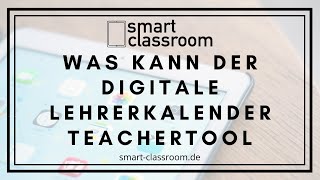 Was kann der digitale Lehrerkalender TeacherTool Langfassung  smartclassroomde [upl. by Eal35]