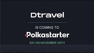 Dtravel IDO on Polkastarter  November 26 2021 [upl. by Anytsyrk15]