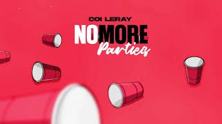 Coi Leray  No More Parties Prod Maaly Raw Official Audio [upl. by Meredi]