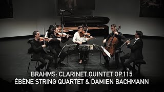 BRAHMS  Clarinet Quintet Op 115  Ébène String Quartet amp Damien Bachmann [upl. by Sam358]