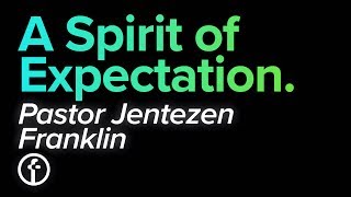 The Power Of Expectation  Pastor Jentezen Franklin [upl. by Thrift]