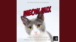 The Meow Mix Commercial  Main Theme [upl. by Shayne621]