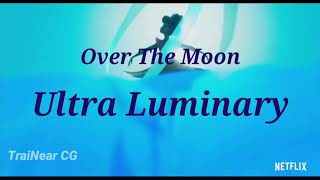 Over The Moon  Ultra Luminary Lyric [upl. by Sidney]