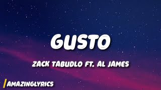 GUSTO  ZACK TABUDLO FT AL JAMES [upl. by Brig]