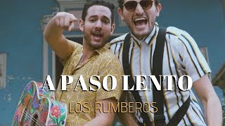 Los Rumberos  A Paso Lento Video Oficial [upl. by Tohcnarf]