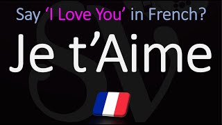 How to Say I Love You in French  Pronounce quotJe t’Aimequot [upl. by Lodmilla]