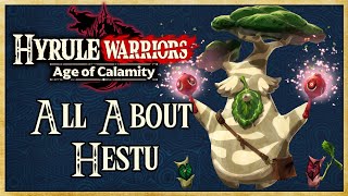 All About Hestu FULL GUIDE  Hyrule Warriors Age of Calamity  Warriors Dojo [upl. by Verras946]