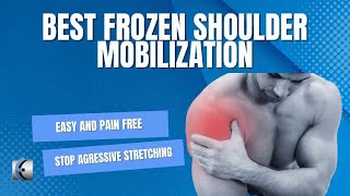 Best Frozen Shoulder Mobilization [upl. by Stuppy]